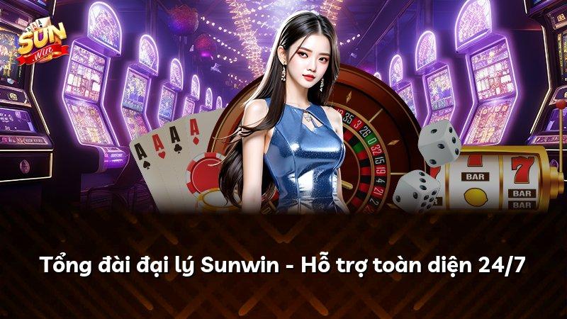 Tổng đài đại lý Sunwin - Hỗ trợ toàn diện 24/7