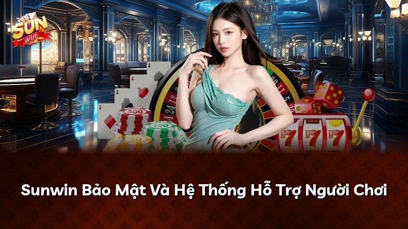 Sunwin Bảo Mật Và Hệ Thống Hỗ Trợ Người Chơi