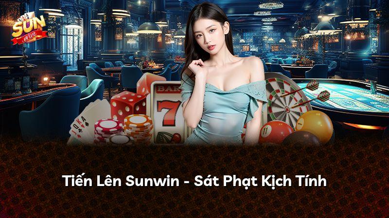 Tiến Lên Sunwin - Sát Phạt Kịch Tính